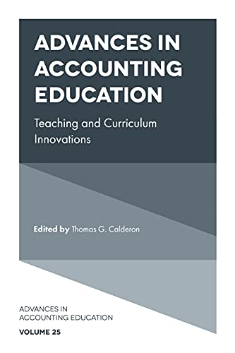 Beispielbild fr Advances in Accounting Education: Teaching and Curriculum Innovations zum Verkauf von The Book Corner