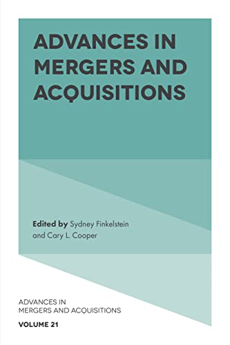 Stock image for Advances in Mergers and Acquisitions. Volume 21 for sale by Blackwell's