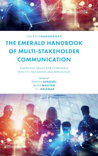 Stock image for The Emerald Handbook of Multi-Stakeholder Communication: Emerging Issues for Corporate Identity, Branding and Reputation for sale by Brook Bookstore