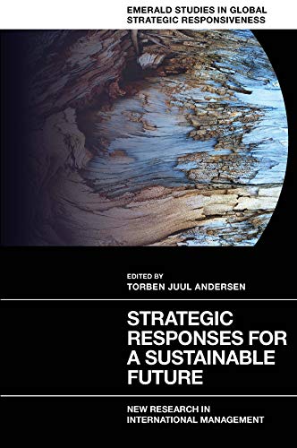 Stock image for Strategic Responses for a Sustainable Future: New Research in International Management (Emerald Studies in Global Strategic Responsiveness) for sale by The Book Corner