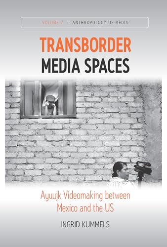 Stock image for Transborder Media Spaces Ayuujk Videomaking between Mexico and the US 7 Anthropology of Media, 7 for sale by PBShop.store US