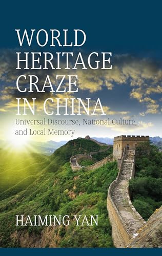  Haiming Yan, World Heritage Craze in China