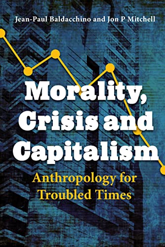 Beispielbild fr Morality, Crisis and Capitalism zum Verkauf von PBShop.store US