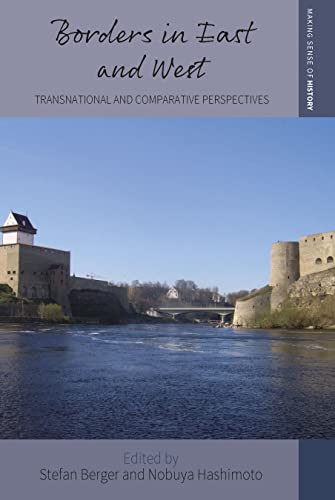 Imagen de archivo de Borders in East and West: Transnational and Comparative Perspectives: 45 (Making Sense of History, 45) a la venta por WorldofBooks