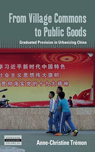 Imagen de archivo de From Village Commons to Public Goods: Graduated Provision in Urbanizing China a la venta por Kennys Bookshop and Art Galleries Ltd.