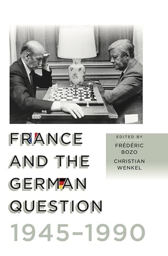 9781800739185: France and the German Question, 1945-1990