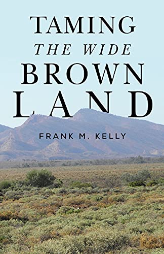 Stock image for Taming the Wide Brown Land for sale by THE SAINT BOOKSTORE