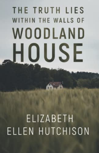 Stock image for The Truth Lies Within the Walls of Woodland House for sale by WorldofBooks