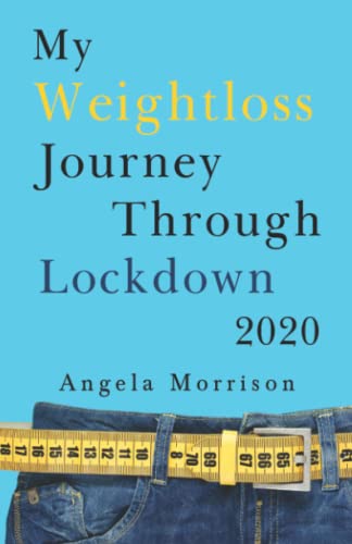 9781800743762: My Weightloss Journey Through Lockdown 2020