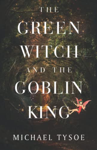 Beispielbild fr The Green Witch and the Goblin King zum Verkauf von Blackwell's