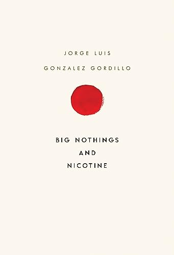 Imagen de archivo de Big Nothings And Nicotine a la venta por GreatBookPrices