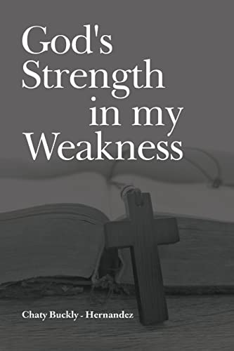 Beispielbild fr God's Strength in my Weakness zum Verkauf von GF Books, Inc.