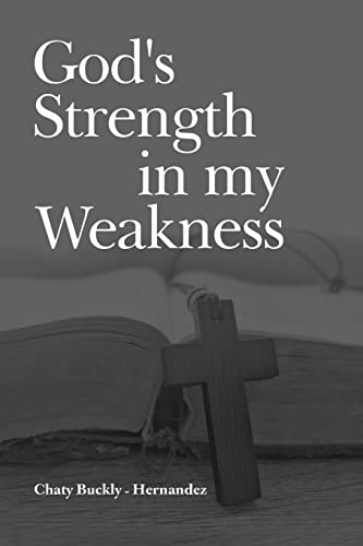 Stock image for God's Strength in my Weakness for sale by GF Books, Inc.