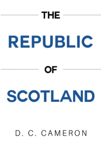 Beispielbild fr The Republic of Scotland. Volume 13 zum Verkauf von Blackwell's