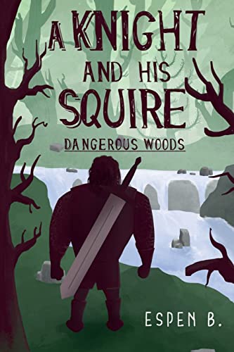 Beispielbild fr A Knight and his Squire - Dangerous Woods zum Verkauf von ThriftBooks-Dallas