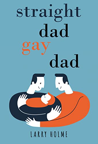 Imagen de archivo de Straight Dad, Gay Dad a la venta por GreatBookPrices