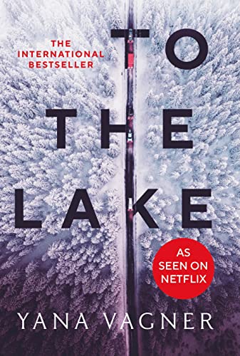 Beispielbild fr To the Lake: A 2021 FT and Herald Book of the Year zum Verkauf von WorldofBooks