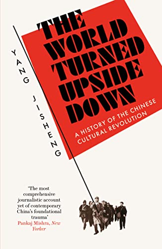 Imagen de archivo de The World Turned Upside Down: A History of the Chinese Cultural Revolution a la venta por medimops