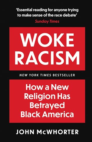 Beispielbild fr Woke Racism: How a New Religion has Betrayed Black America zum Verkauf von WorldofBooks