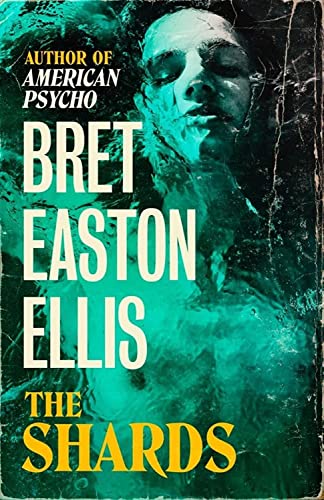 9781800752450: The Shards: Bret Easton Ellis