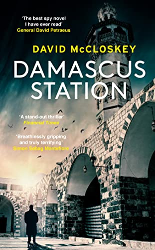 Imagen de archivo de Damascus Station: Unmissable New Spy Thriller From Former CIA Officer (Damascus Station, 1) a la venta por Goldstone Books