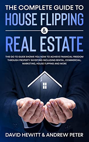 Beispielbild fr The Complete Guide to House Flipping & Real Estate : This Go To Guide Shows You How To Achieve Financial Freedom Through Property Investing Including zum Verkauf von GreatBookPrices