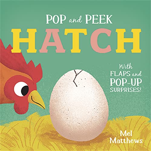 Beispielbild fr Pop and Peek: Hatch: With flaps and pop-up surprises! zum Verkauf von WorldofBooks
