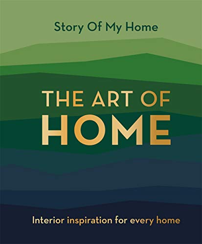 9781800780934: Story Of My Home: The Art of Home: Interior inspiration for every home