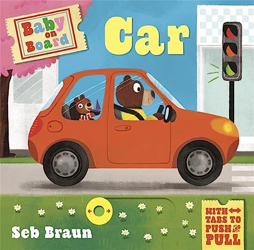 Beispielbild fr Baby on Board: Car: A Push, Pull, Slide Tab Book zum Verkauf von WorldofBooks