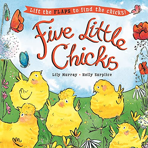 9781800782396: Five Little Chicks: Lift the flaps to find the chicks