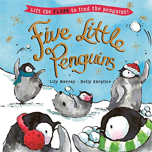 Stock image for Five Little Penguins: A lift-the-flap Christmas picture book for sale by WorldofBooks