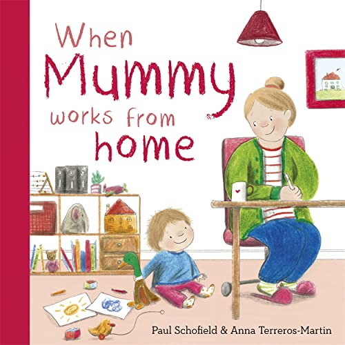 Stock image for When Mummy Works From Home for sale by GreatBookPrices