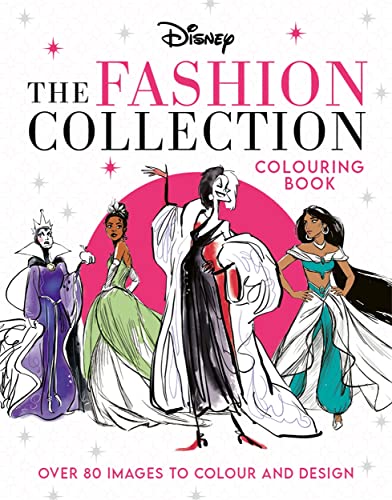 Stock image for Disney The Fashion Collection Colouring Book: Release your inner stylist and design outfits for Disney's most iconic characters for sale by WorldofBooks