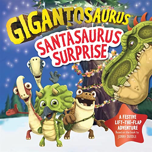 Imagen de archivo de Gigantosaurus - Santasaurus Surprise: A Christmas lift-the-flap dinosaur adventure a la venta por WorldofBooks