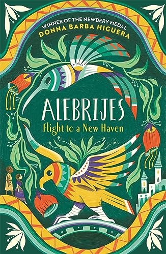 9781800785410: Alebrijes - Flight to a New Haven: an unforgettable journey of hope, courage and survival