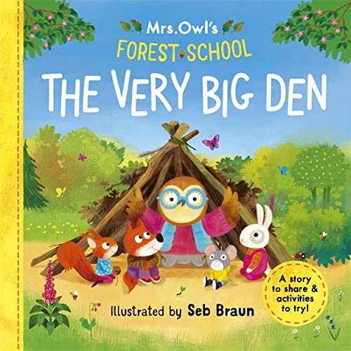 Beispielbild fr Mrs Owl  s Forest School - The Very Big Den: A story to share & activities to try zum Verkauf von WorldofBooks