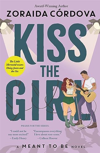 Stock image for Kiss the Girl: A Meant to Be Novel for sale by WorldofBooks
