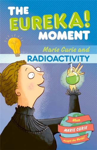 Stock image for EUREKA! MOMENT: RADIOACTIVITY, TH for sale by Revaluation Books