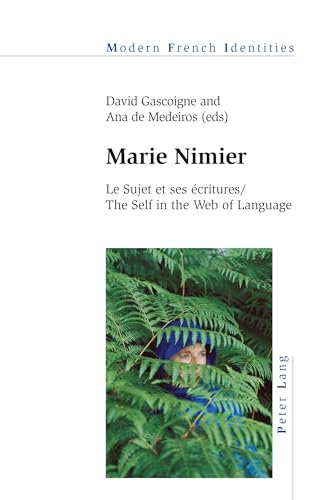 Stock image for Marie Nimier: Le Sujet et ses ecritures / The Self in the Web of Language for sale by THE SAINT BOOKSTORE