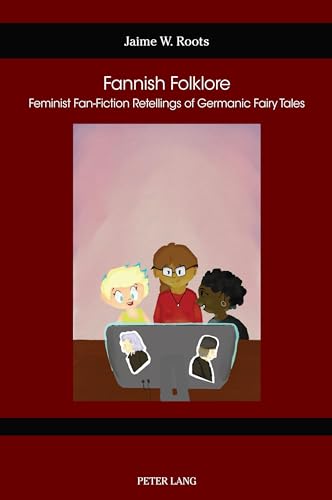 Imagen de archivo de Fannish Folklore: Feminist Fan-Fiction Retellings of Germanic Fairy Tales (German Studies in America, 77) a la venta por Books From California