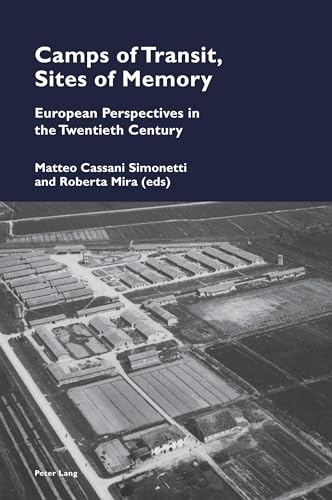 Stock image for Camps of Transit, Sites of Memory; European Perspectives in the Twentieth Century for sale by GreatBookPrices