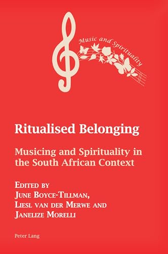 Stock image for Ritualised Belonging : Musicing and Spirituality in the South African Context for sale by Ria Christie Collections