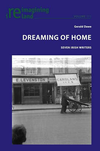 Imagen de archivo de Dreaming of Home : Seven Irish Writers a la venta por Ria Christie Collections