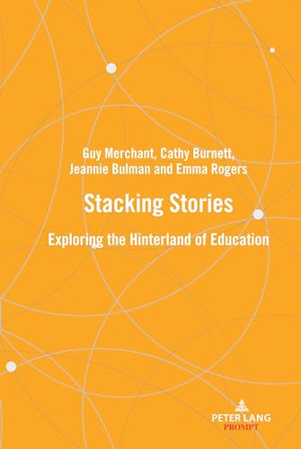 Beispielbild fr Stacking stories : Exploring the hinterland of education zum Verkauf von Ria Christie Collections