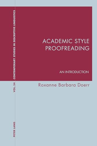 Imagen de archivo de Academic Style Proofreading: An Introduction: 54 (Contemporary Studies in Descriptive Linguistics) a la venta por Brook Bookstore
