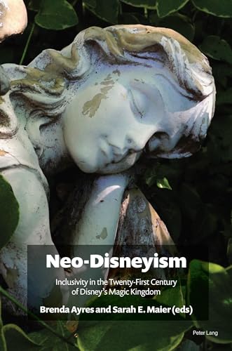 Stock image for Neo-disneyism : Inclusivity in the Twenty-first Century of Disney?s Magic Kingdom for sale by GreatBookPrices
