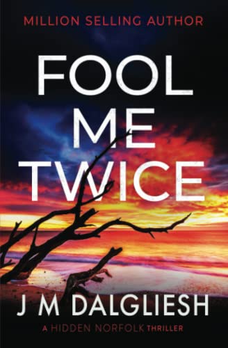 Beispielbild fr Fool Me Twice: A Hidden Norfolk Thriller (Book 10) zum Verkauf von ZBK Books