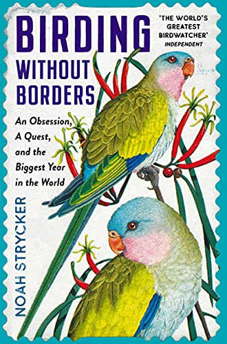 Stock image for Birding Without Borders for sale by Powell's Bookstores Chicago, ABAA