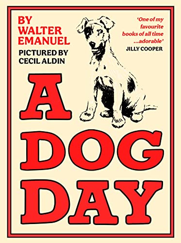 Beispielbild fr A Dog Day: A hilarious and heart-warming classic for all ages zum Verkauf von WorldofBooks