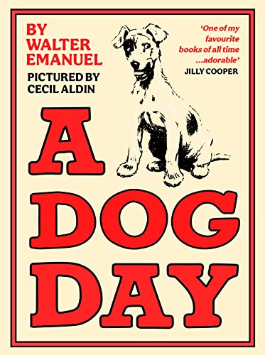 Stock image for A Dog Day: A hilarious and heart-warming classic for all ages for sale by WorldofBooks